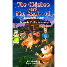 (英文圖書)The Chicken and The Squirrel: Halloween Fever 精裝版, Amanda Perko Balsavage, 英文