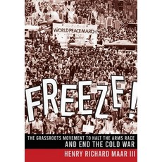 (英文圖書) Freeze!: The Grassroots Movement to Halt the Arms Race and End the Cold War 精裝版, Cornell University Press, 英文