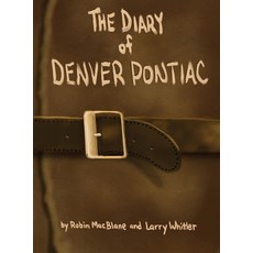 The Diary Of Denver Pontiac 精裝版, Bathing Nodine Art, 英文
