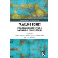 (英文圖書) Traveling Bodies: Interdisciplinary Perspectives on Traveling as an Embodied Practice 精裝版, Routledge, 英文