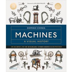 (英文圖書) Machines a Visual History: Dom Chinea Celebrates the Essential Machines Used by Artisans for ... 精裝版, DK Publishing (Dorling Kind..., 英文