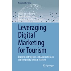 (英文圖書) Leveraging Digital Marketing for Tourism: Exploring Strategies and Applications... 精裝版, Springer, 英文