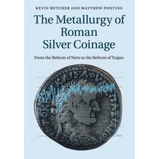 (英文圖書) The Metallurgy of Roman Silver Coinage 平裝版, Cambridge University Press, 英文