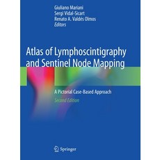 (英文圖書) Atlas of Lymphoscintigraphy and Sentinel Node Mapping: A Pictorial Case-Based Approach 平裝版, Springer, 英文