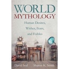 (英文圖書) World Mythology: Human Desires Wishes Fears and Foibles 平裝版, Wipf & Stock Publishers, 英文