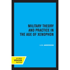 (英文圖書) Military Theory and Practice in the Age of Xenophon 平裝版, University of California Press, 英文