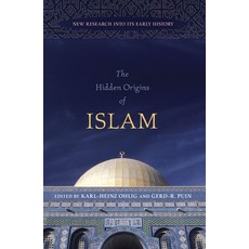 The Hidden Origins of Islam: New Research Into Its Early History 精裝版, Prometheus Books, 英文