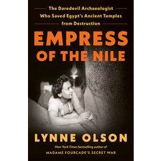 (英文圖書) Empress of the Nile: The Daredevil Archaeologist Who Saved Egypt's Ancient Temples from Destr... 精裝版, Random House, 英文