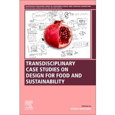 Transdisciplinary Case Studies on Design for Food and Sustainability 平裝版, Woodhead Publishing, 英文
