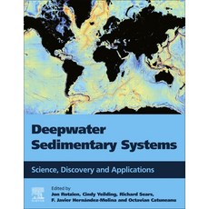 (英文圖書) Deepwater Sedimentary Systems: Science Discovery and Applications 平裝版, Elsevier, 英文