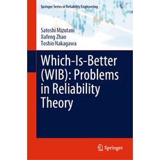 (英文圖書) Which-Is-Better (Wib): Problems in Reliability Theory 精裝版, Springer, 英文