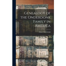 (英文圖書) Genealogy of the Onderdonk Family in America 精裝版, Legare Street Press, 英文