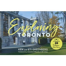(英文圖書) Exploring Toronto: A Guide to 28 Unique Public Spaces 精裝版, Dundurn Press, 英文