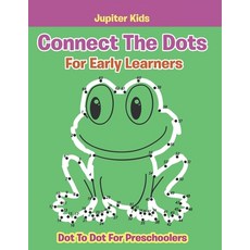 (英文圖書)Connect The Dots For Early Learners: Dot To Dot For Preschoolers 平裝版, Jupiter Kids, 英文