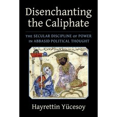 (英文圖書) Disenchanting the Caliphate: The Secular Discipline of Power in Abbasid Political Thought 精裝版, Columbia University Press, 英文