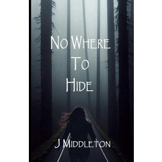 (英文圖書) No Where To Hide 平裝版, Independently Published, 英文