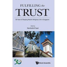 Fulfilling the Trust: 50 Years of Shaping Muslim Religious Life in Singapore 精裝版, World Scientific Publishing..., 英文