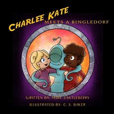 (英文圖書)Charlee Kate Meets A Bingledorf 平裝版, Strangers and Pilgrims Publ..., 英文