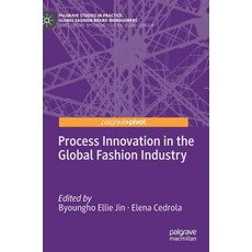 (英文圖書) Process Innovation in the Global Fashion Industry 精裝版, Palgrave Pivot, 英文
