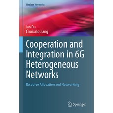 (英文圖書) Cooperation and Integration in 6g Heterogeneous Networks: Resource Allocation and Networking 平裝版, Springer, 英文
