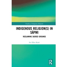 (英文書) Indigenous Religion(s) in Sápmi： Reclaiming Sacred Grounds 精裝版, Routledge, 英文