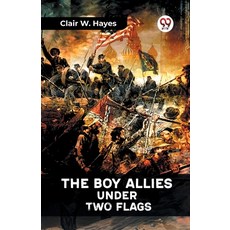 (英文圖書) The Boy Allies Under Two Flags 平裝版, Double 9 Books, 英文