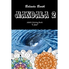 Mandala 2: Adult Coloring Book "I feel" 平裝版, Independently Published, 英文