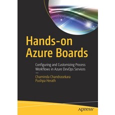 Hands-On Azure Boards: Configuring and Customizing Process Workflows in Azure Devops Services 平裝版, Apress, 英文