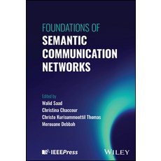 (英文圖書) Foundations of Semantic Communication Networks 精裝版, Wiley-IEEE Press, 英文