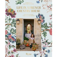 Life in a French Country House:Entertaining for All Seasons, Rizzoli International Public.., 英文, 精裝版