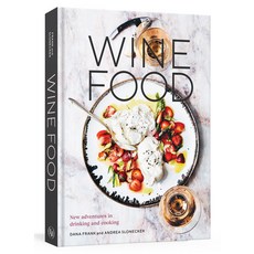Wine Food: New Adventures in Drinking and Cooking [A Recipe Book] 精裝版, Lorena Jones Books, 英語