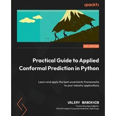 (英文圖書) Practical Guide to Applied Conformal Prediction in Python: Learn and apply the best uncertain... 平裝版, Packt Publishing, 英文