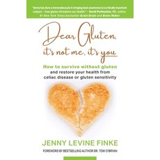 Dear Gluten It's Not Me It's You: How to survive without gluten and restore your health from celia... 平裝版, Authority Publishing, 英文