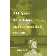 (英文圖書) Public Opinion the First Ladyship and Hillary Rodham Clinton 精裝版, Routledge, 英文