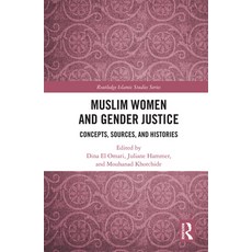 Muslim Women and Gender Justice: Concepts Sources and Histories 精裝版, Routledge, 英文