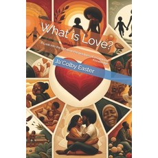 (英文圖書) What is Love?: A Look into the Different Perspectives of a Common Knowledge 平裝版, Independently Published, 英文