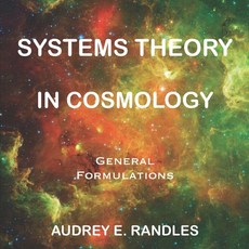 Systems Theory in Cosmology: General Formulations 平裝版, Independently Published, 英文