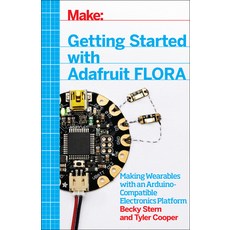 (英文圖書) Getting Started with Adafruit Flora: Making Wearables with an Arduino-Compatible Electronics ... 平裝版, Make Community, LLC, 英文