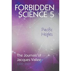 (英文圖書) Forbidden Science 5 Pacific Heights: The Journals of Jacques Vallee 2000-2009 平裝版, Anomalist Books, 英文