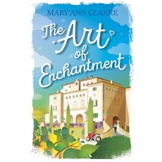The Art Of Enchantment: (Life is a Journey Book 1) 平裝版, Mary Ann Clarke Scott, 英文