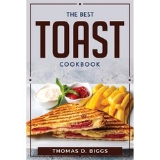 (英文圖書) The Best Toast Cookbook 平裝版, Thomas D. Biggs, 英文