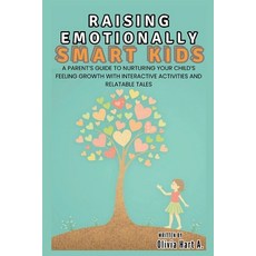 (英文圖書) Raising Emotionally Smart Kids: Unlocking Little Hearts: A Parent's Guide to Nu... 平裝版, Independently Published, 英文