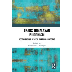 Trans-Himalayan Buddhism: Reconnecting Spaces Sharing Concerns 精裝版, Routledge, 英文