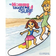 (英文圖書)My Mommy Taught Me to Surf 平裝版, Createspace Independent Pub..., 英文