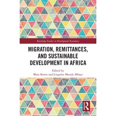 Migration Remittances and Sustainable Development in Africa 精裝版, Routledge, 英文