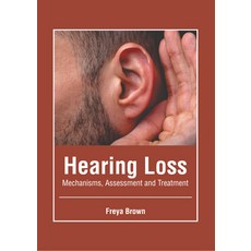 (英文圖書) Hearing Loss: Mechanisms Assessment and Treatment 精裝版, Foster Academics, 英文