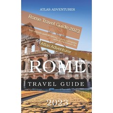 (英文圖書) Rome Travel Guide 2023: Your ultimate guide to history culture and hidden gems in the Etern... 平裝版, Independently Published, 英文