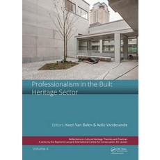 Professionalism in the Built Heritage Sector: Edited Contributions to the International Conference o... 精裝版, CRC Press, 英文