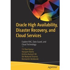 Oracle High Availability Disaster Recovery and Cloud Services: Explore Rac Data Guard and Cloud ... 平裝版, Apress, 英文