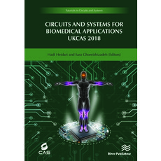 Circuits and Systems for Biomedical Applications: UK Cas 2018 精裝版, River Publishers, 英文